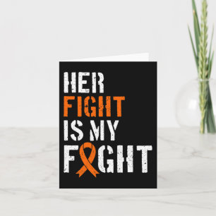 Leukaemia Awareness Her Fight Is My Fight Support Card