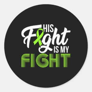 Leukaemia Awareness His Fight Is My Fight Support Classic Round Sticker