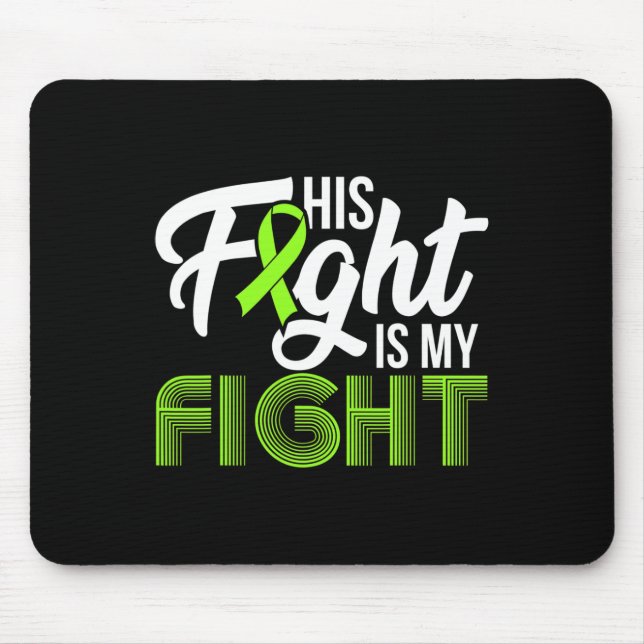 Leukaemia Awareness His Fight Is My Fight Support  Mouse Pad (Front)