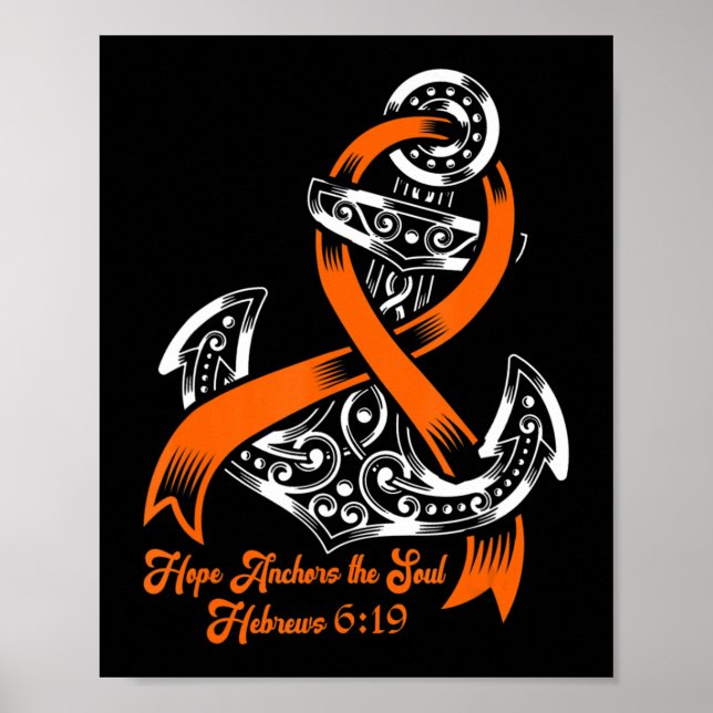 Leukaemia Awareness  Hope Anchors The Soul Hebrews Poster (Front)