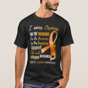 Leukaemia Awareness I Wear Orange For Leukaemia Su T-Shirt