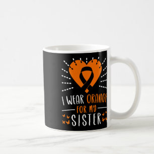 Leukaemia Awareness I Wear Orange For My Sister He Coffee Mug