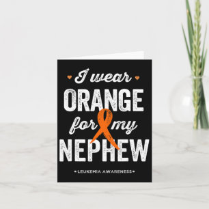 Leukaemia Awareness I Wear Orange Ribbon For My Ne Card