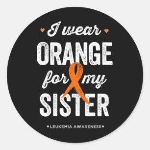 Leukaemia Awareness I wear Orange Ribbon for my S Classic Round Sticker