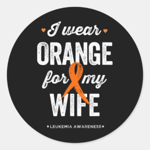 Leukaemia Awareness I wear Orange Ribbon for my W Classic Round Sticker