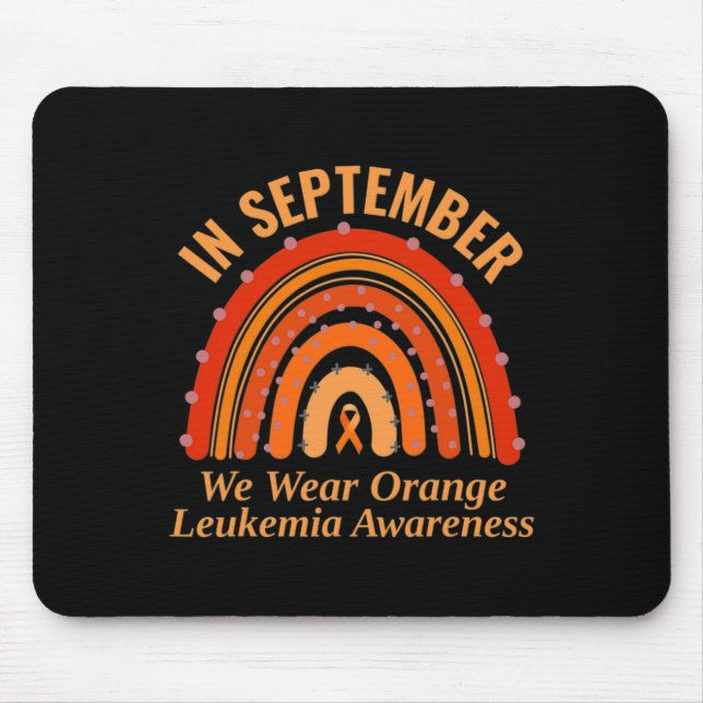 Leukaemia Awareness In September We Wear Orange Ra Mouse Pad (Front)