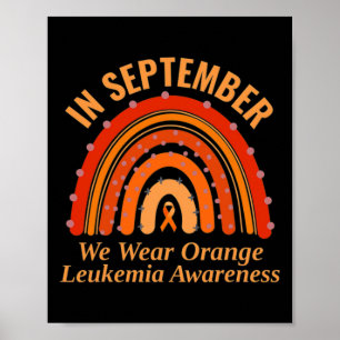 Leukaemia Awareness In September We Wear Orange Ra Poster