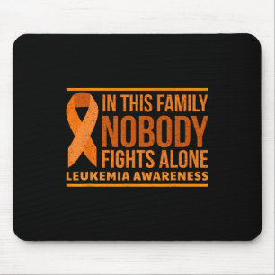 Leukaemia Awareness In This Family Nobody Fights A Mouse Pad