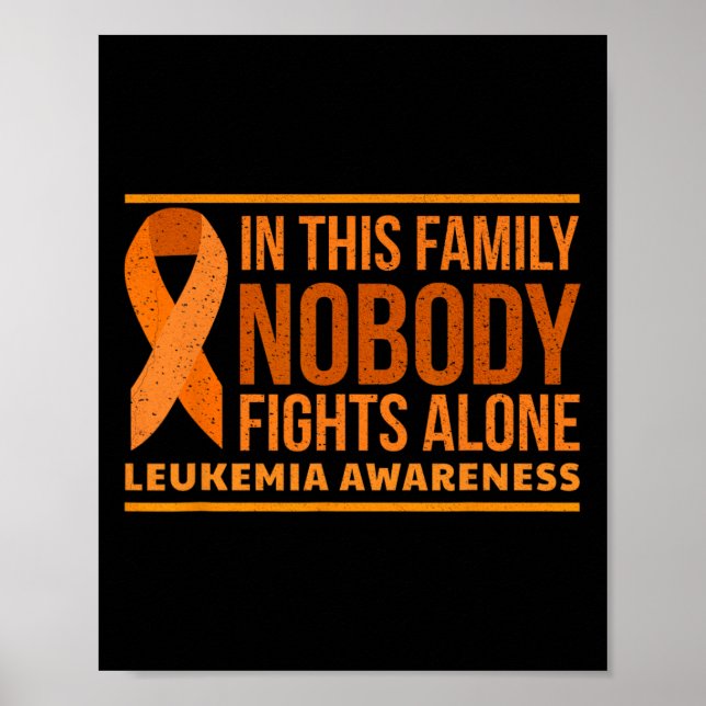 Leukaemia Awareness In This Family Nobody Fights A Poster (Front)