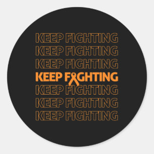 Leukaemia Awareness Keep Fighting Orange Ribbon Bo Classic Round Sticker