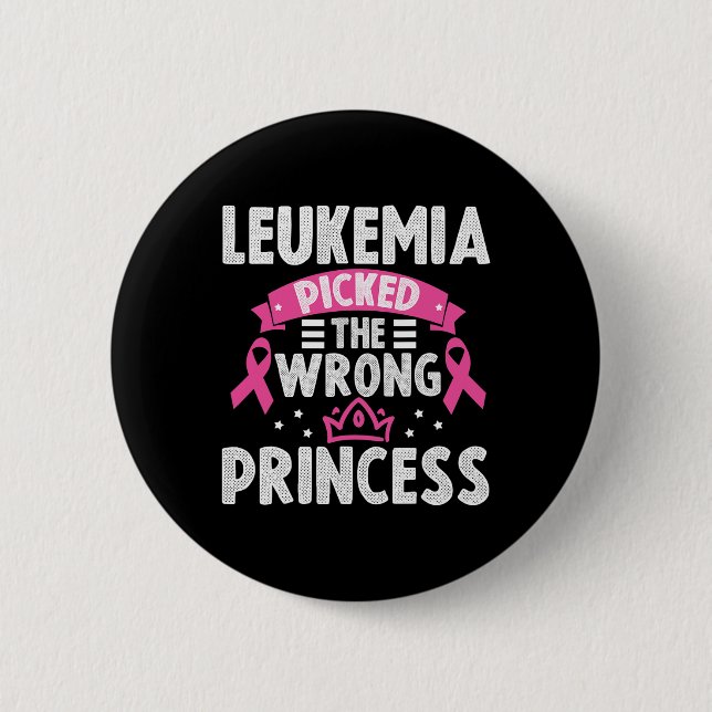 Leukaemia Awareness Leukaemia Picked The Wrong Pri 6 Cm Round Badge (Front)