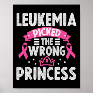 Leukaemia Awareness Leukaemia Picked The Wrong Pri Poster