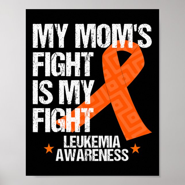 Leukaemia Awareness  Mum Fight Orange Ribbon Gift  Poster (Front)