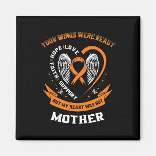 Leukaemia Awareness Mum Your Wings Were Ready Moth Magnet