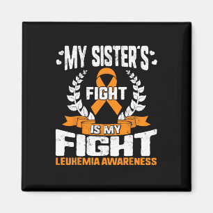 Leukaemia Awareness My Sister's Fight My Fight Ora Magnet