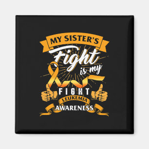 Leukaemia Awareness My Sister's Fight My Fight Ora Magnet