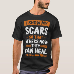 Leukaemia Awareness Show my Scars Orange Ribbon T-Shirt