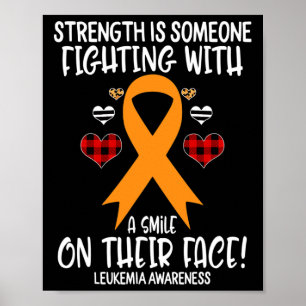 Leukaemia Awareness Strength is Fighting with Smil Poster