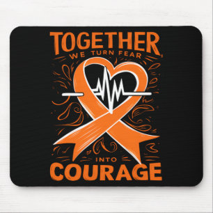 Leukaemia Awareness Turn Fear Into Courage Orange Mouse Pad