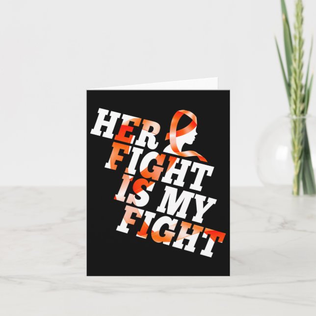 Leukaemia Awareness Warrior Her Fight Is My Fight  Card (Front)