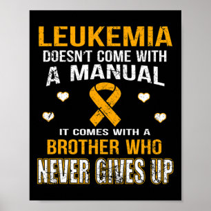 Leukaemia Comes With A Brother Who Never Gives Up Poster