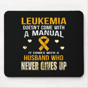 Leukaemia Comes With A Husbynd Who Never Gives Up Mouse Pad