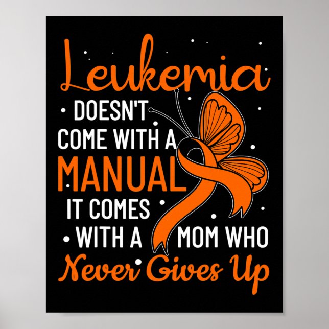 Leukaemia Doesn't Come with A Manual Leukaemia  Poster (Front)
