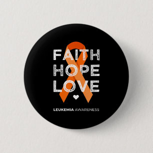 Leukaemia Faith Hope Love Orange Ribbon Leukaemia  6 Cm Round Badge