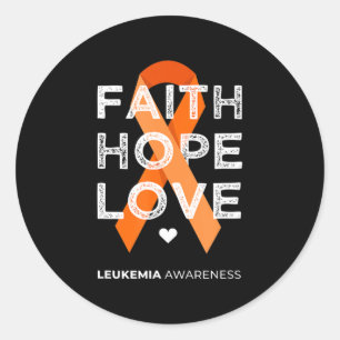 Leukaemia Faith Hope Love Orange Ribbon Leukaemia  Classic Round Sticker