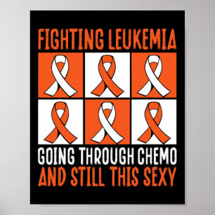 Leukaemia Going Through Chemo And Still This Y  Poster