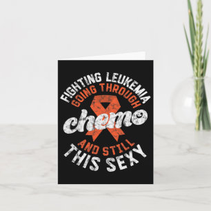 Leukaemia Going Through Chemo Still This Y Cancer Card
