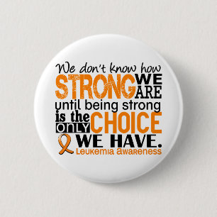 Leukaemia How Strong We Are 6 Cm Round Badge
