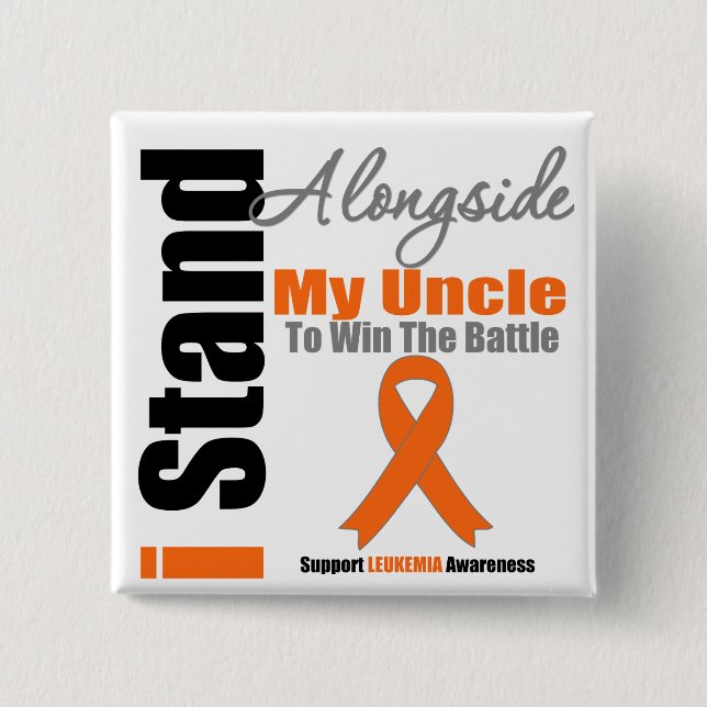 Leukaemia I Stand Alongside My Uncle 15 Cm Square Badge (Front)
