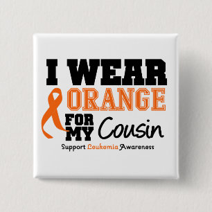 Leukaemia I Wear Orange For Cousin 15 Cm Square Badge