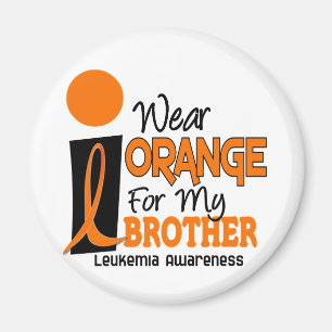 Leukaemia I WEAR ORANGE FOR MY BROTHER 9 Magnet
