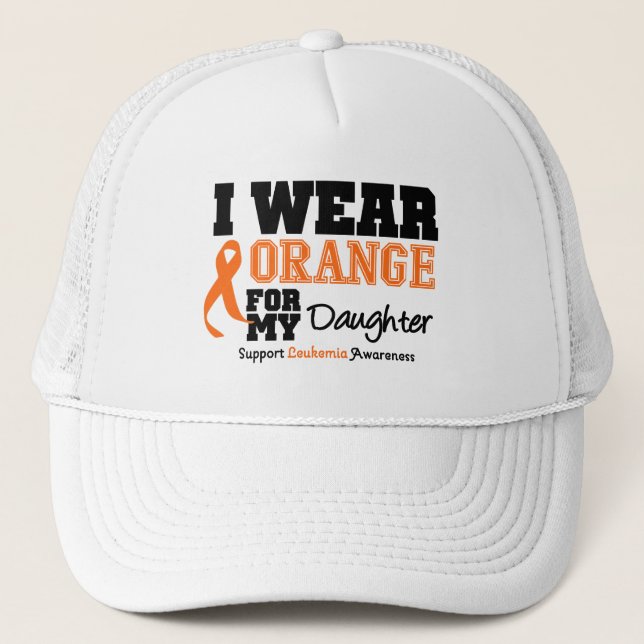 Leukaemia I Wear Orange For My Daughter Trucker Hat (Front)