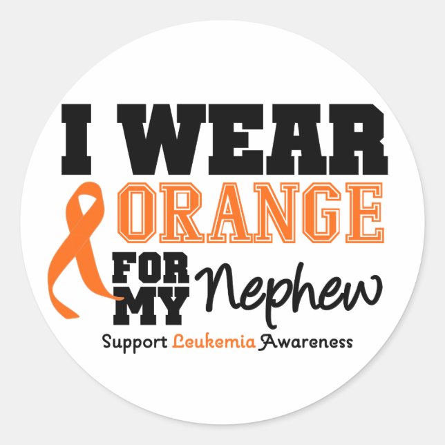Leukaemia I Wear Orange For My Nephew Classic Round Sticker (Front)
