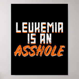 Leukaemia Is An Hole Awareness Blood Cancer Surviv Poster