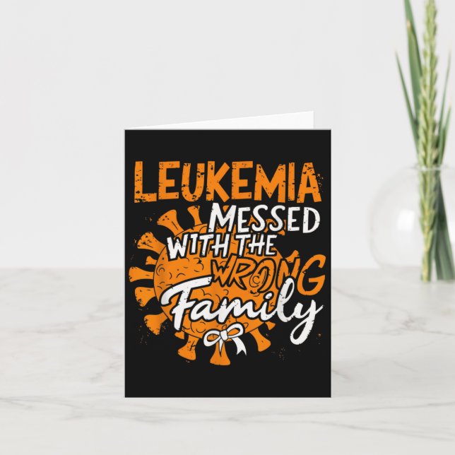 Leukaemia Messed With The Wrong Family Leukaemia A Card (Front)
