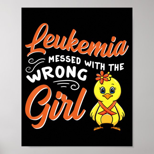 Leukaemia Messed With The Wrong Girl Chick Awarene Poster (Front)