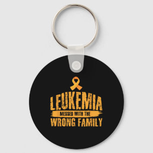 Leukaemia Messed With Wrong Family Support Leukaem Key Ring