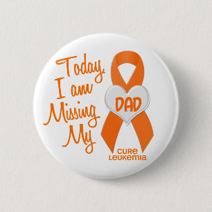 Leukaemia Missing My Dad 1 6 Cm Round Badge