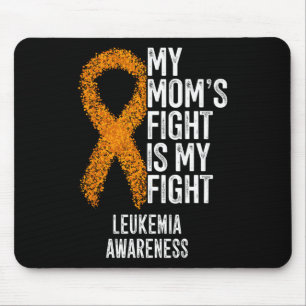 Leukaemia My Mum's Fight Is My Fight Leukaemia Awa Mouse Pad