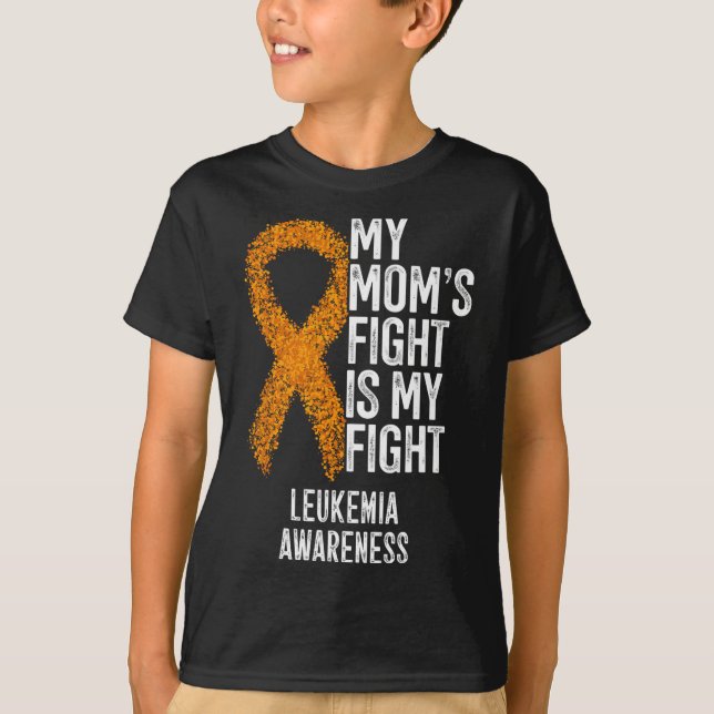 Leukaemia My Mum's Fight Is My Fight Leukaemia Awa T-Shirt (Front)