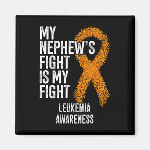 Leukaemia My Nephew's Fight Is My Fight Leukaemia Magnet