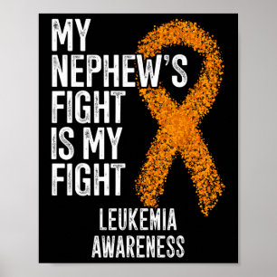 Leukaemia My Nephew's Fight Is My Fight Leukaemia Poster