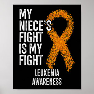 Leukaemia My Niece's Fight Is My Fight Leukaemia A Poster
