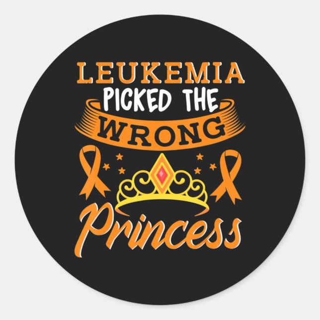 Leukaemia Picked The Wrong Princess Cancer Awarene Classic Round Sticker (Front)