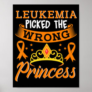 Leukaemia Picked The Wrong Princess Cancer Awarene Poster