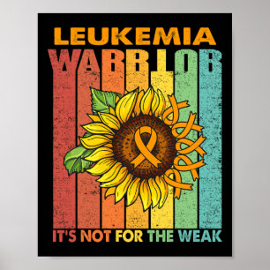 Leukaemia Warrior It's Not For The Weak Poster